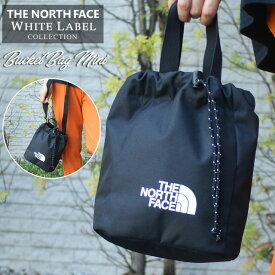 正規品・本物保証 新品 ザ・ノースフェイス ホワイトレーベル THE NORTH FACE WHITE LABEL WL BUCKET BAG MINI バケットバッグ かごバッグ BLACK ブラック レディース 新作 グッズ