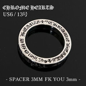 KiE{ۏ yKi戵Xz Vi Nn[c CHROME HEARTS SPACER RING FUCK YOU 3mm Xy[T[ O w 13 Vo[ ANZT[ WG[ Y fB[X Vo[925 a 