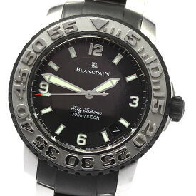 訳あり ブランパン Blancpain 2200.6530.66 フィフティー ファゾムス デイト 自動巻き メンズ _794611【中古】