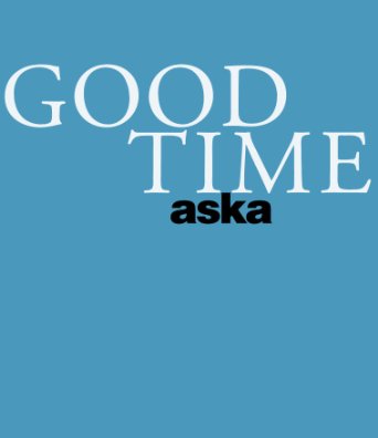 ASKA CONCERT 大勧め TOUR Blu-ray TIME GOOD 最大64%OFFクーポン