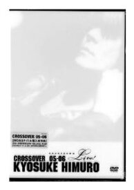 KYOSUKE HIMURO COUNTDOWN LIVE CROSSOVER 05-06 1st STAGE/2nd STAGE [DVD]　氷室京介　新品