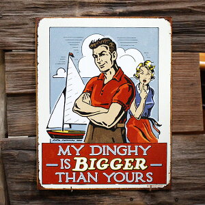 ^TC uMy Dinghy is Bigger Than Yoursv #1921 uLŔ r[` AJG AJG