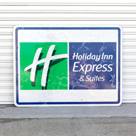 直輸入USED ロードサイドサイン Holiday Inn Express & Suits（片面） H92×W122cm ガレージディスプレー 大型看板 店舗看板 アメリカ雑貨