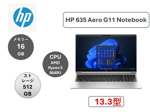 HP(q[bgEpbJ[h) m[gp\R HP 635 Aero G11 Notebook PC 9U7V9AV-ADLC/Ryzen 5/16GB/512GB/13.3WUXGA/Win11Pro/Vi