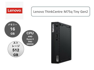 Lenovo(m{) fXNgbvp\R Lenovo ThinkCentre M75q Tiny Gen2 AMD Ryzen 5 PRO 5650GEE16GB[E512GB SSDځEVi