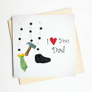 Quilling Card(NCOJ[h) O[eBOJ[h Love You Dad D