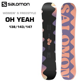 23-24 SALOMON サロモン OH YEAH レディース フリースタイル ボード スノーボード 板 138cm/143cm/147cm 日本正規品