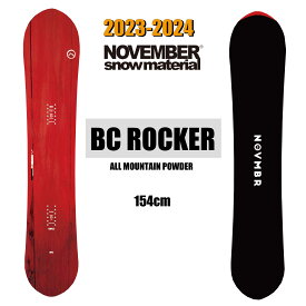 23-24 NOVEMBER BC ROCKER ノベンバー オールマウンテン パウダー カービングスノーボード 板 154cm 日本正規品