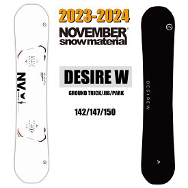 23-24 NOVEMBER DESIRE W ノベンバー グランドトリック パーク スノーボード 板 150cm/152cm/154cm/158cm 日本正規品