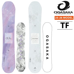 特典付き 25-26 OGASAKA オガサカ TF フリースタイル グラトリ オールラウンド スノーボード 板 ボード 予約商品 ワックスプレゼント 日本正規品 2025-2026