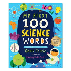 【当店のみB&N限定Ver】【洋書】はじめての科学100語 [クリス・フェリー / リンジー・デール・スコット (イラストレーター)] My First 100 Science Words (B&N Exclusive Edition) [Chris Ferrie / Lindsay Dale-Scott (Illustrator)]