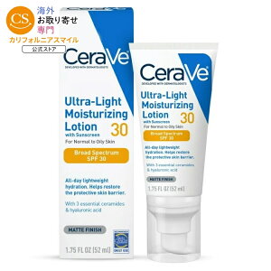 �Z�����B �E���g�����C�g ���C�X�`�����C�W���O �t�F�C�X���[�V���� SPF30 52ml CeraVe Ultra-Light Moisturizing Face Lotion with SPF 30 1.7 fl oz �y�����񂹏��i�z