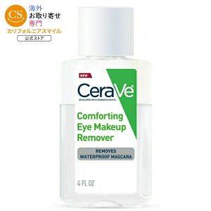 �Z�����B �R���t�H�[�e�B���O �A�C���C�N�A�b�v�����[�o�[ 118ml CeraVe Comforting Eye Makeup Remover, Removes Waterproof Mascara, 4 fl oz �y�����񂹏��i�z