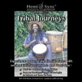 ヘミシンクCD　Tribal Journeys （トライバル・ジャーニーズ） 【正規品】　　※ 音楽療法CD Hemi-Sync モンロープロダクツ 【クーポン対象】【39ショップ】