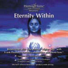 ヘミシンクCD　Eternity Within （エターニティー・ウィズイン） 【正規品】　　※ 音楽療法CD Hemi-Sync モンロープロダクツ 【クーポン対象】【39ショップ】