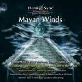 ヘミシンクCD　Mayan Winds （マーヤン・ウィンズ） 【正規品】　　※ 音楽療法CD Hemi-Sync モンロープロダクツ 【クーポン対象】【39ショップ】