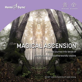 ヘミシンクCD　Magical Ascension （マジカル・アセンション） 【正規品】　　※ 音楽療法CD Hemi-Sync モンロープロダクツ 【クーポン対象】【39ショップ】