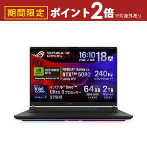 y}\IXSiPT2{Iő3000~OFFN[|LzG[X[X m[gPC G835LW-U9R5080 | ASUS m[gp\R ROG Strix SCAR 18^