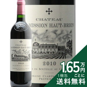 �V���g�[ �� �~�b�V���� �I�[ �u���I�� 2010 Chateau La Mission Haut Brion �ԃ��C�� �t�����X �{���h�[ �s2.2���~�ȏ�ő�����������O�n�悠��t