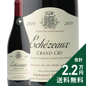 GVF][ O N 2019 G}jG WF Echezeaux Grand Cru Emmanuel Rouget ԃC tX uS[js2.2~ȏőOn悠t