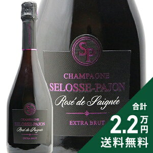 ���[ �h �Z�j�G NV �Z���X �p�W���� Rose de Saignee Selosse Pajon �X�p�[�N�����O���C�� �t�����X �V�����p�[�j�� �s2.2���~�ȏ�ő�����������O�n�悠��t