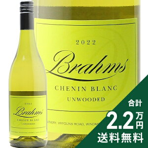 s2.2~ȏőt un Vi u AEbh 2023 Brahms Chenin Blanc Unwood C AtJ p[