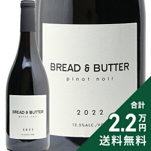 s2.2~ȏőt ubh  o^[ sm m[ 2022 or 2023 Bread & Butter Pinot Noir ԃC AJ JtHjA uo^