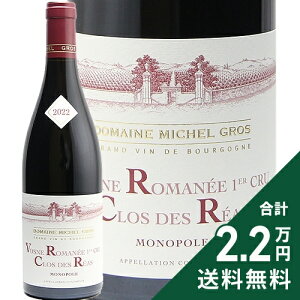 H[k }l 1 N f A m|[ 2022 ~bVF O Vosne Romanee 1er Cru Clos des Reas Domaine Michel Gros ԃC tX uS[j s2.2~ȏőOn悠t