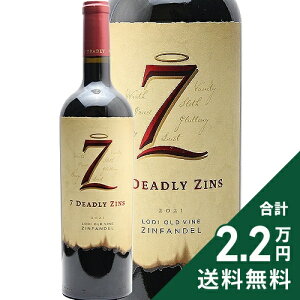 �s2.2���~�ȏ�ő��������t �Z�u�� �f�b�h���[ �W���Y �I�[���h ���@�C�� �W���t�@���f�� 2022 7 Deadly Zins Old Vine Zinfandel �ԃ��C�� �A�����J �J���t�H���j�A