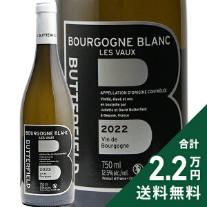 �s2.2���~�ȏ�ő��������t �u���S�[�j�� �u���� �� ���H�[ 2022 �o�^�[�t�B�[���h Bourgogne Blanc Les Vaux Butterfield �����C�� �t�����X �u���S�[�j��