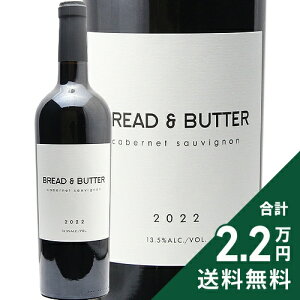 �s2.2���~�ȏ�ő��������t �u���b�h �� �o�^�[ �J�x���l�\�[���B�j���� 2023 Bread & Butter Cabernet Sauvignon �ԃ��C�� �A�����J �J���t�H���j�A �u���o�^ �ÔZ��