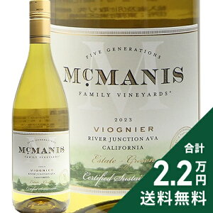 s2.2~ȏőt }bN}jX BIjG @[ WNV 2024 Mcmanis Viognier River Junction California C AJ JtHjA
