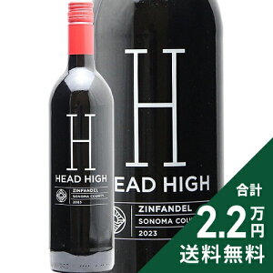 �s2.2���~�ȏ�ő��������t �w�b�h �n�C �W���t�@���f�� 2023 Head High Zinfandel Sonoma County �ԃ��C�� �A�����J �J���t�H���j�A
