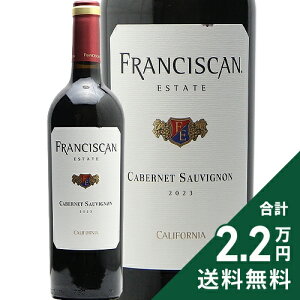 s2.2~ȏőt tVXJ GXe[g Jxl \[Bj 2023 Franciscan Estate Cabernet Sauvignon ԃC AJ JtHjA