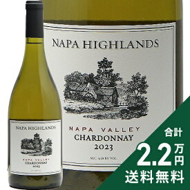 《2.2万円以上で送料無料》 ナパ ハイランズ シャルドネ 2023 Napa Highlands Chardonnay 白ワイン アメリカ カリフォルニア