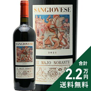 s2.2~ȏőt TWF[[ eb f IV 2021 fB }[ me Sangiovese Terre degli Osci Di Majo Norante ԃC C^A