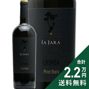 �s2.2���~�ȏ�ő��������t �G�N�V�~�A �s�m �u���� 2023 �� �W���� Eximia Pinot Blanc La Jara �����C�� �C�^���A ���F�l�g