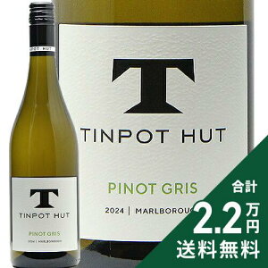 �s2.2���~�ȏ�ő��������t �e�B���|�b�g �n�b�g �}�[���{�� �s�m �O�� 2024 Tinpot Hut Marlborough Pinot Gris �����C�� �j���[�W�[�����h �}�[���{���[