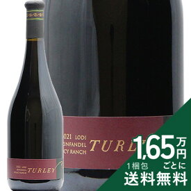 《2.2万円以上で送料無料》 ターリー ステーシー ランチ ジンファンデル 2021 Turley Steacy Ranch Zinfandel 赤ワイン アメリカ カリフォルニア