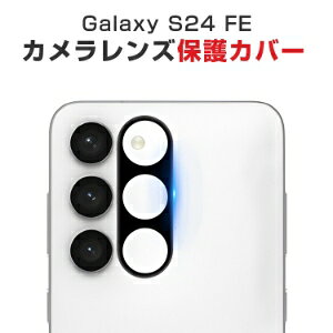 �T���X�� �M�����N�V�[ Galaxy S24 FE �J���������Y�t�B���� ���p �h��� �J���������Y�ی�J�o�[ �K���X�V�[�g 3D�S�ʕی� ����h�~�A�����h�~ Lens Film �X�}�z �����Y�ی�K���X�t�B����