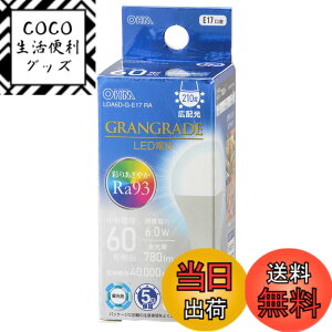 �y���������z�I�[���d�@ LED�d�����` E17 60�`����/60W���� �����F Ra93�����F �����Ή� �f�M�ގ{�H���Ή� �~�j�N���v�g���` 5�N LDA6D-G-E17 RA 06-5565 OHM