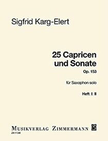 【中古】(非常に良い)25 Capricen und eine Sonate 1: fur Saxophon solo/Op.153