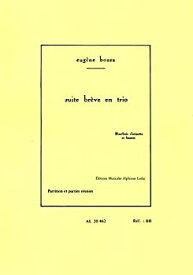【中古】(未使用品)ボザ : 木管三重奏のための小組曲 (オーボエ、クラリネット、ファゴット) ルデュック出版