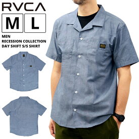 ルーカ メンズ トップス カジュアル RVCA RECESSION COLLECTION BB041127 半袖 シャンブレーシャツ DAY SHIFT | サーフ オフィス