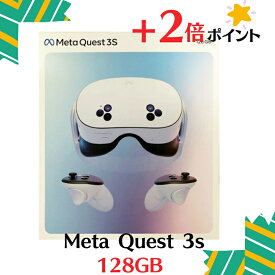 「+2倍ポイント・新品」Meta Quest 3S 128GB VRヘッドセット ※メーカー保証対象外商品