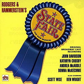 【中古】Rodgers & Hammersteins State Fair (1996 Original Broadway Cast)