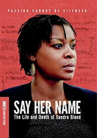 【中古】Say Her Name: The Life and Death of Sandra Bland [DVD]