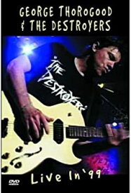 【中古】George Thorogood & The Destroyers: Live in 99 [DVD] [Import]