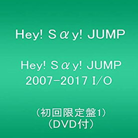 【中古】Hey! Say! JUMP 2007-2017 I/O(初回限定盤1)(DVD付)