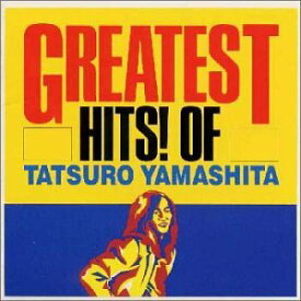 【中古】GREATEST HITS! OF TATSURO YAMASHITA
